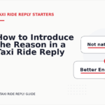 How to Introduce the Reason in a Taxi Ride Reply