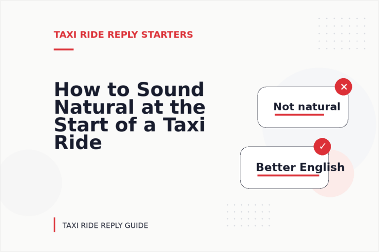 How to Sound Natural at the Start of a Taxi Ride Reply
