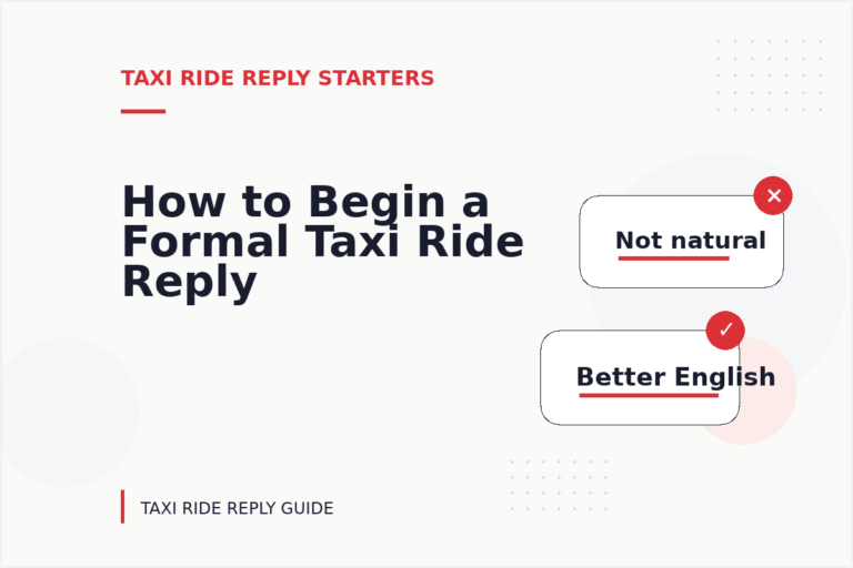How to Begin a Formal Taxi Ride Reply How to Begin a Formal Taxi Ride Reply