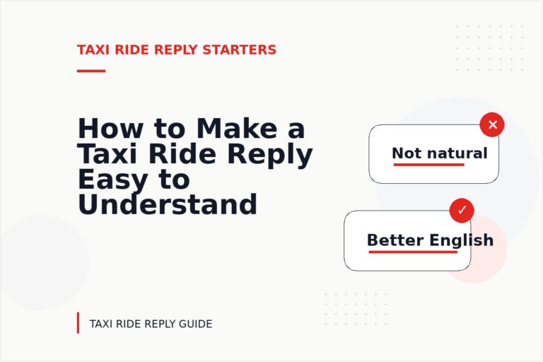 How to Make a Taxi Ride Reply Easy to Understand