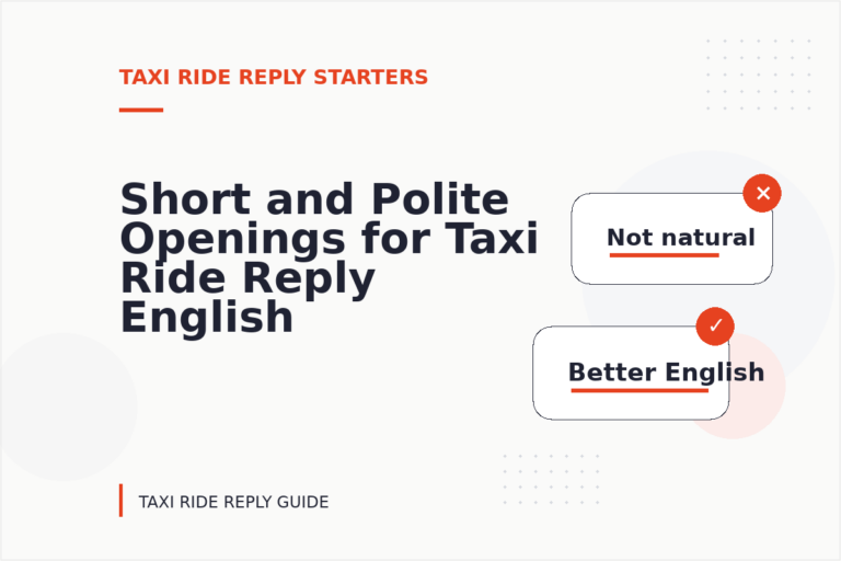 Short and Polite Openings for Taxi Ride Reply English