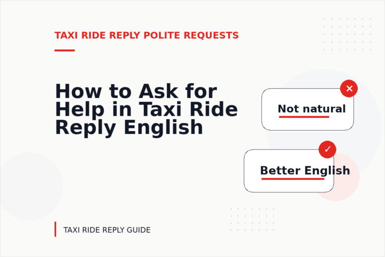 How to Ask for Help in Taxi Ride Reply English