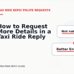 How to Request More Details in a Taxi Ride Reply