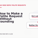 How to Make a Polite Request Without Sounding Demanding in Taxi Ride Reply English