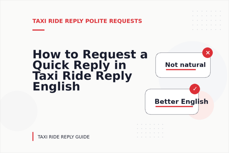 How to Request a Quick Reply in Taxi Ride Reply English