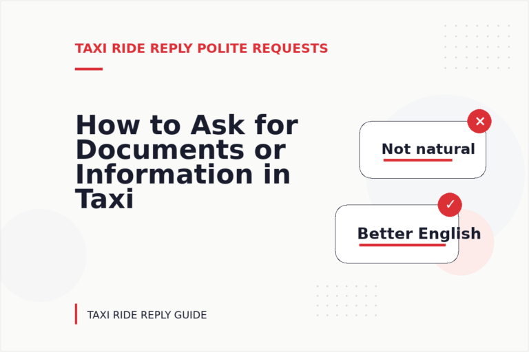 How to Ask for Documents or Information in Taxi Ride Reply English