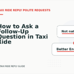 How to Ask a Follow-Up Question in Taxi Ride Reply English