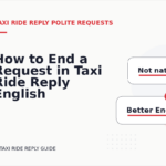 How to End a Request in Taxi Ride Reply English