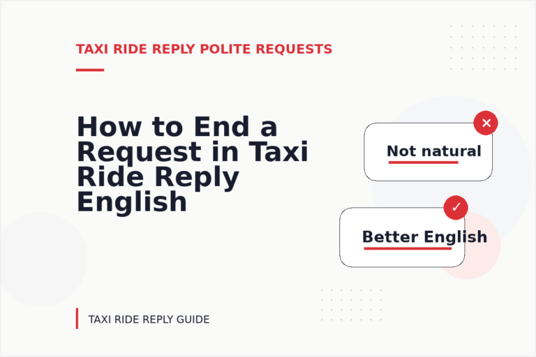 How to End a Request in Taxi Ride Reply English