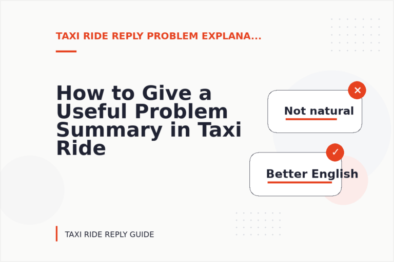 How to Give a Useful Problem Summary in Taxi Ride Reply English How to Give a Useful Problem Summary in Taxi Ride Reply English