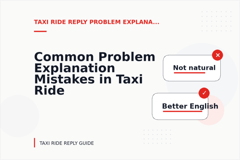 Common Problem Explanation Mistakes in Taxi Ride Reply English