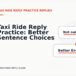 Taxi Ride Reply Practice: Better Sentence Choices