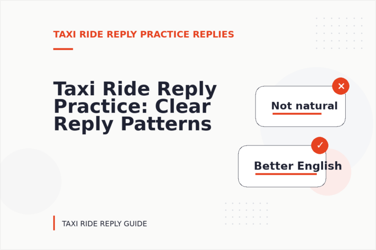 Taxi Ride Reply Practice: Clear Reply Patterns Taxi Ride Reply Practice: Clear Reply Patterns